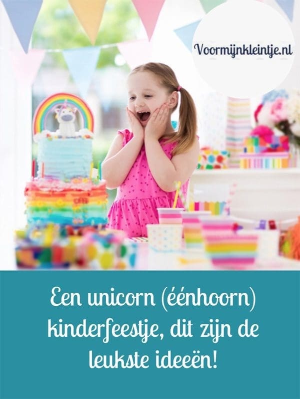 Een unicorn - eenhoorn kinderfeestje, dit zijn de leukste ideeen