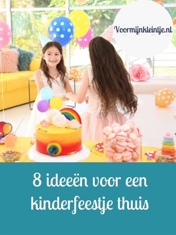 ideeen voor een kinderfeestje thuis