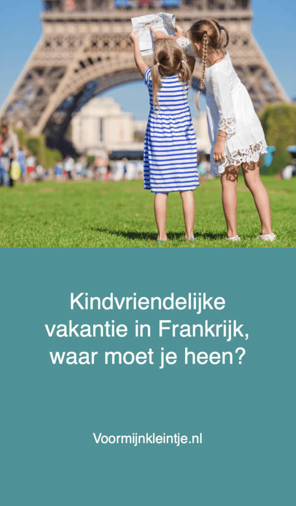 kindvriendelijk frankrijk vakantie kinderen